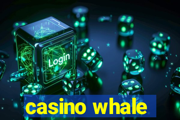 casino whale